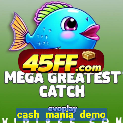 cash mania demo live bet
